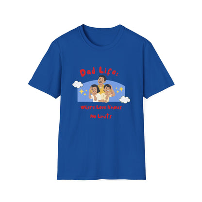 Father's Day T-Shirt: Dad Life: Where Love Knows No Limits