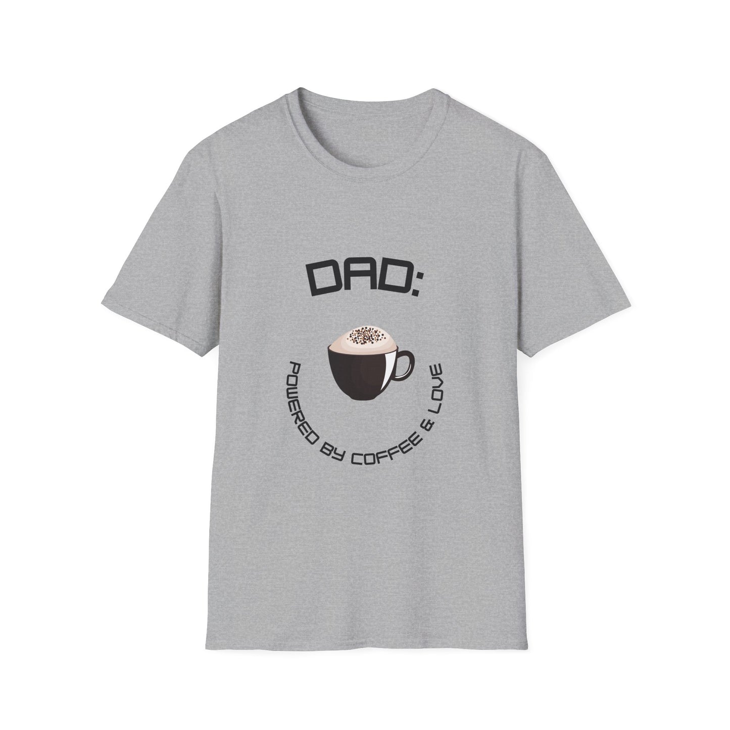 Father's Day T-Shirt: DAD: Powered by Coffee & Love