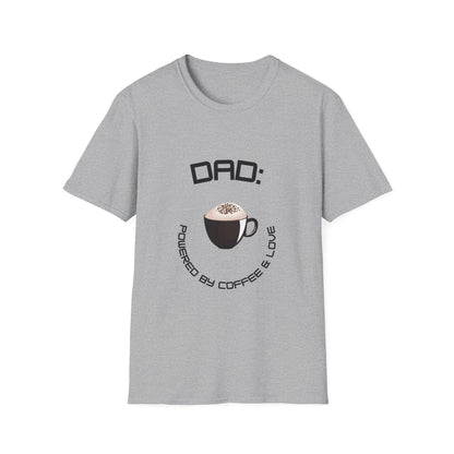 Father's Day T-Shirt: DAD: Powered by Coffee & Love