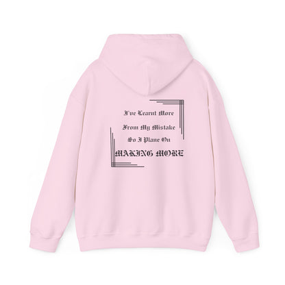 Saying: Hooded Sweatshirt: I've Learnt More From My Mistakes So I Plane On Making More