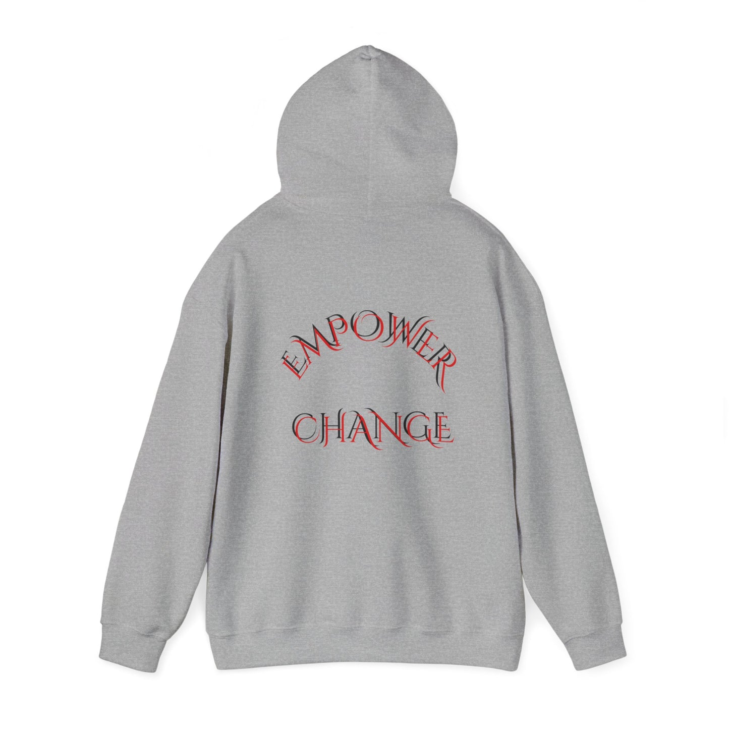 Sayings: Hooded Sweatshirt: Empower Change