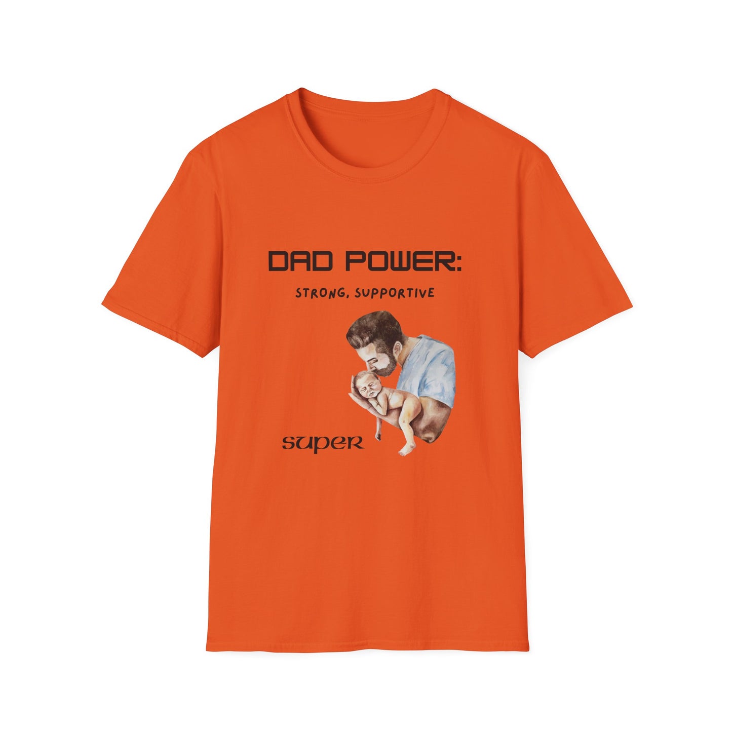 Father's Day T-Shirt: Dad Power: Strong, Supportive, Super