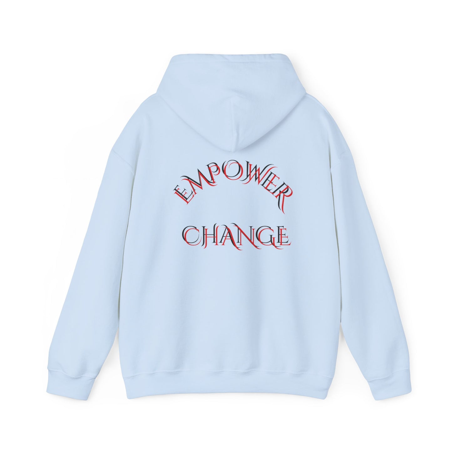 Sayings: Hooded Sweatshirt: Empower Change