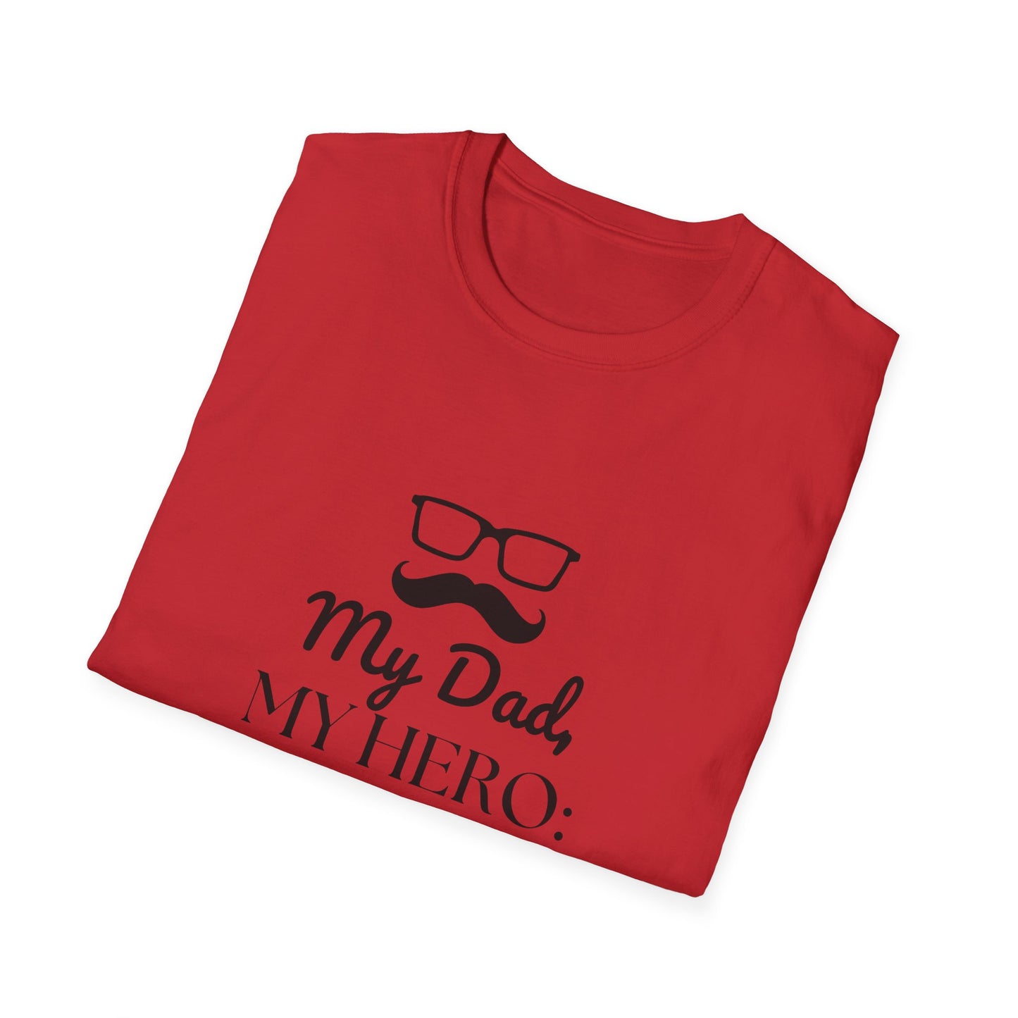 Father's Day T-Shirt: My Dad, My Hero: Happy Father's Day