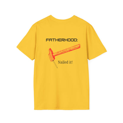 Father's Day T-Shirt: Fatherhood: Nailed it!