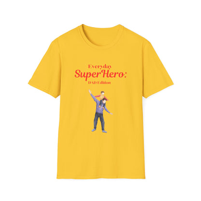 Father's Day T-Shirt: Everyday Superhero: Dad Edition