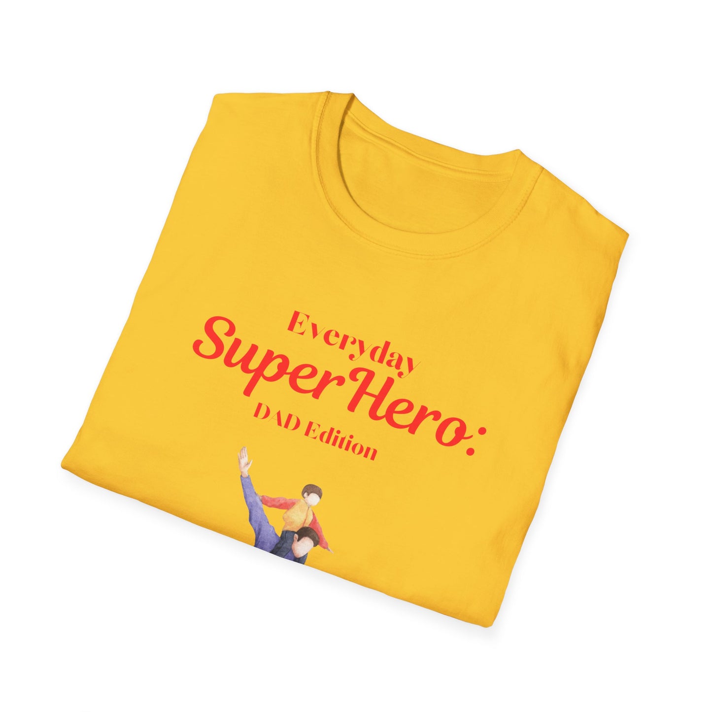 Father's Day T-Shirt: Everyday Superhero: Dad Edition