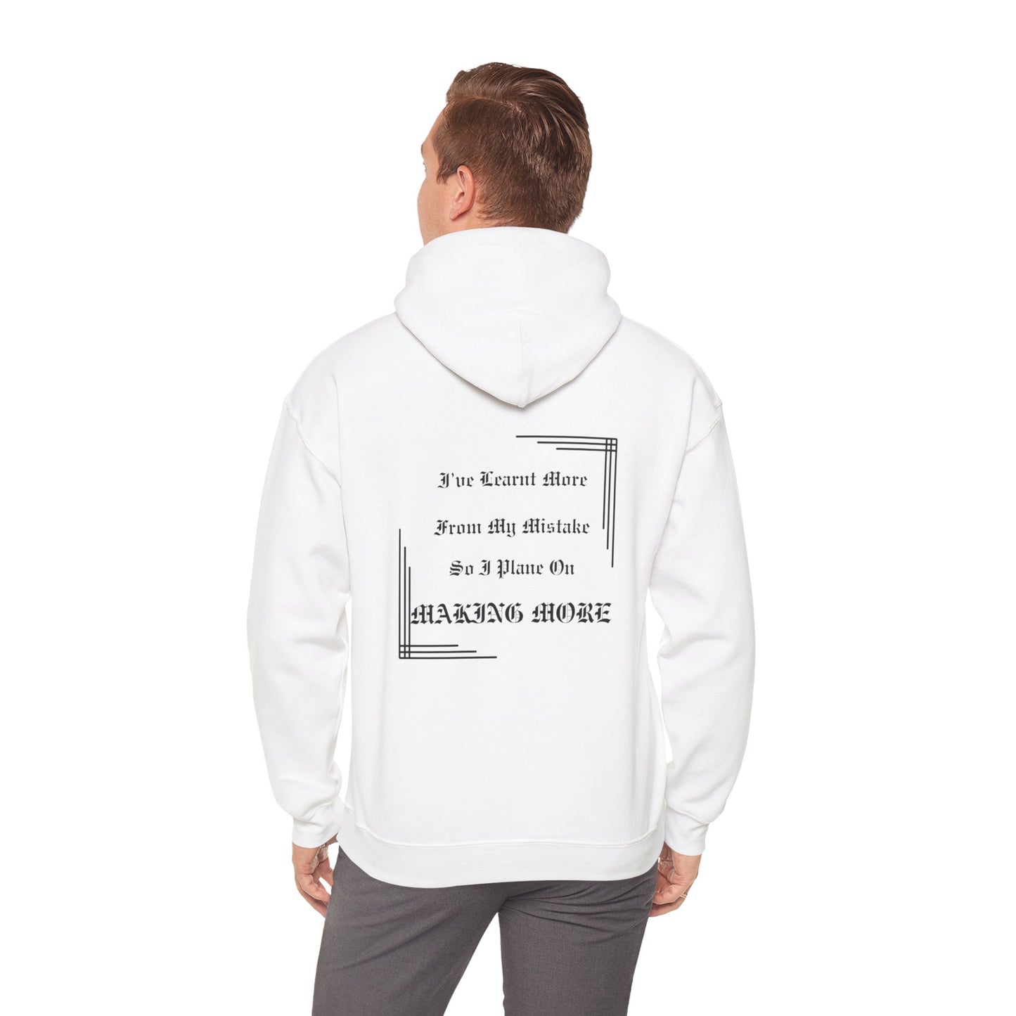 Saying: Hooded Sweatshirt: I've Learnt More From My Mistakes So I Plane On Making More