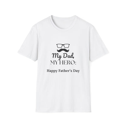 Father's Day T-Shirt: My Dad, My Hero: Happy Father's Day