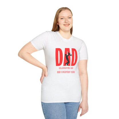 Father's Day T-Shirt: Celebrating DAD: Our Everyday HERO