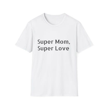 Mother's Day: Super mom, Super Love