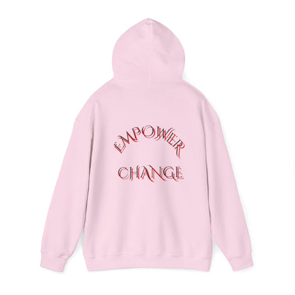 Sayings: Hooded Sweatshirt: Empower Change