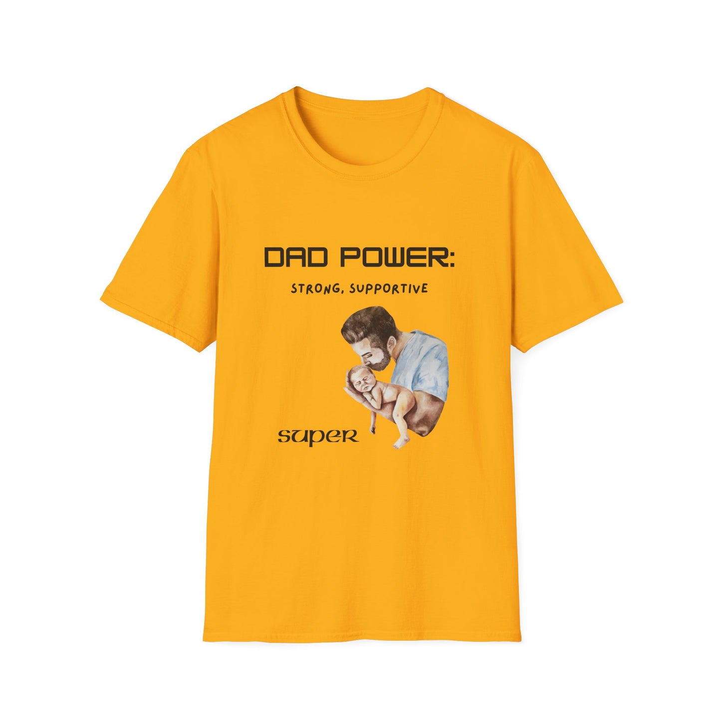 Father's Day T-Shirt: Dad Power: Strong, Supportive, Super