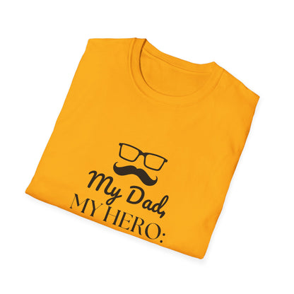 Father's Day T-Shirt: My Dad, My Hero: Happy Father's Day