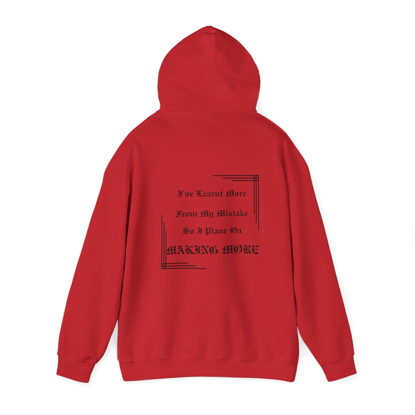 Saying: Hooded Sweatshirt: I've Learnt More From My Mistakes So I Plane On Making More