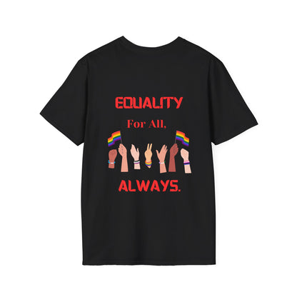 PRIDE Month T-Shirt: EQUALITY For All, Always.