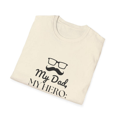 Father's Day T-Shirt: My Dad, My Hero: Happy Father's Day