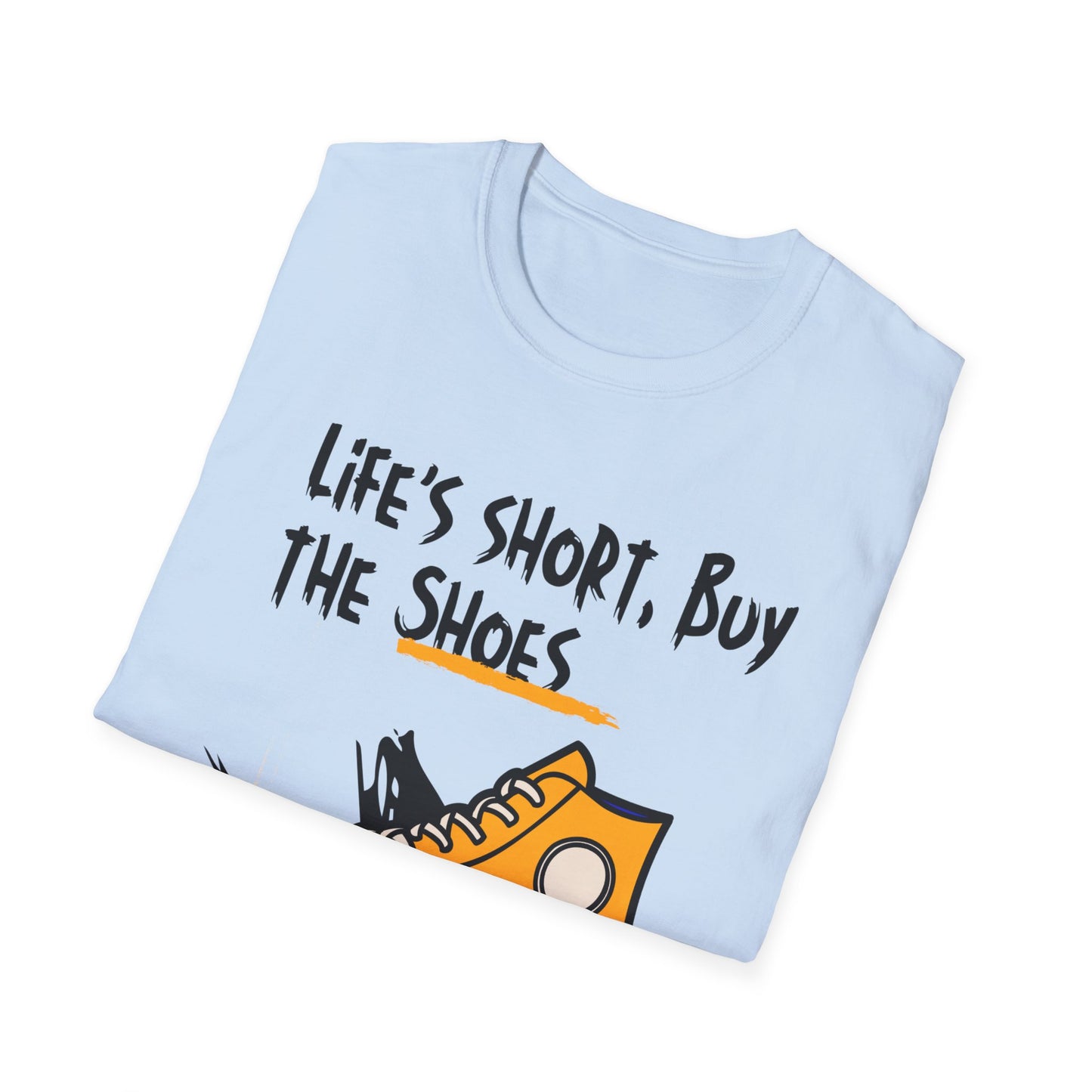 Witty Saying:  Life's short, Buy the Shoes