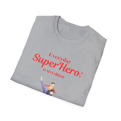 Father's Day T-Shirt: Everyday Superhero: Dad Edition