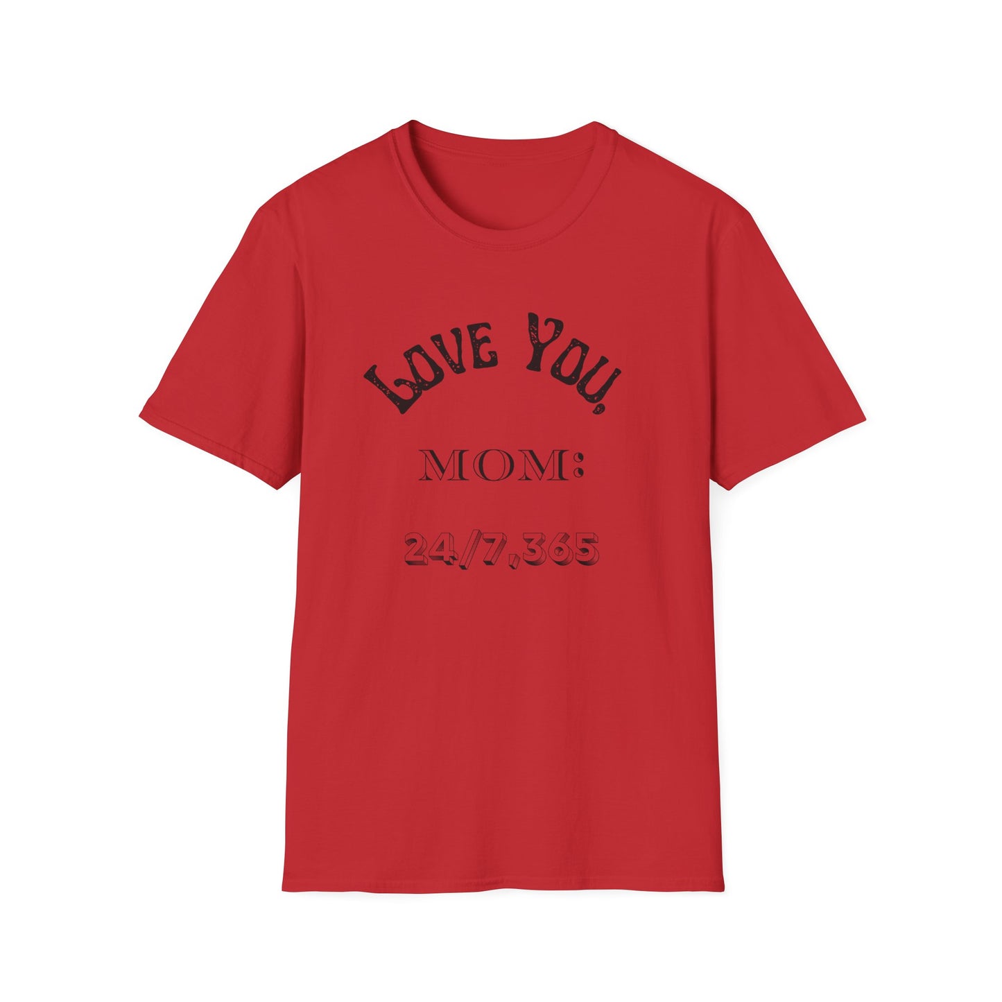 Mother's Day: Love You, MOM: 24/7,365