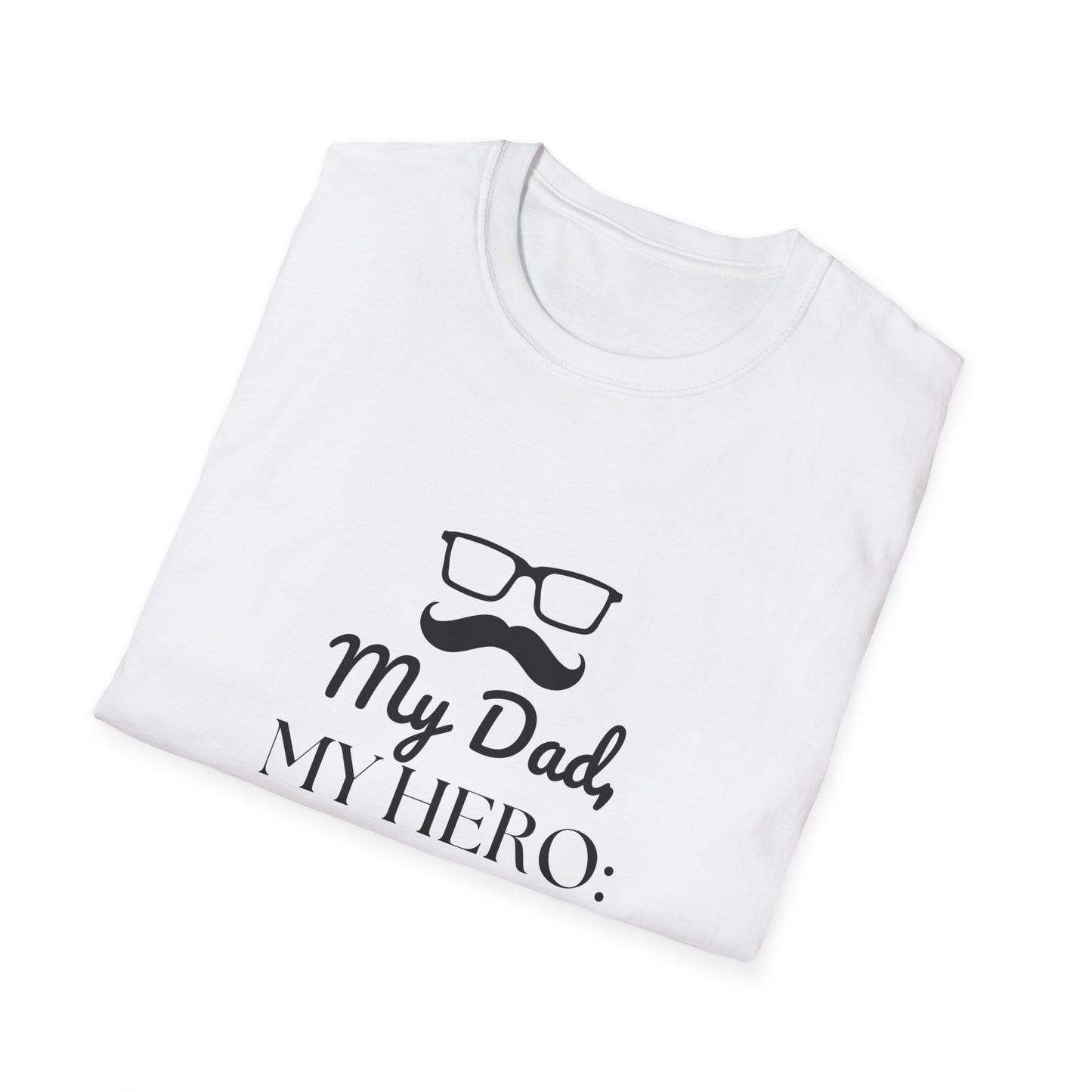 Father's Day T-Shirt: My Dad, My Hero: Happy Father's Day