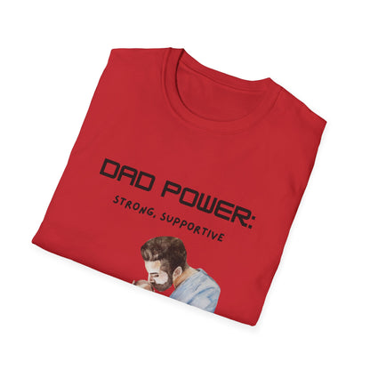 Father's Day T-Shirt: Dad Power: Strong, Supportive, Super