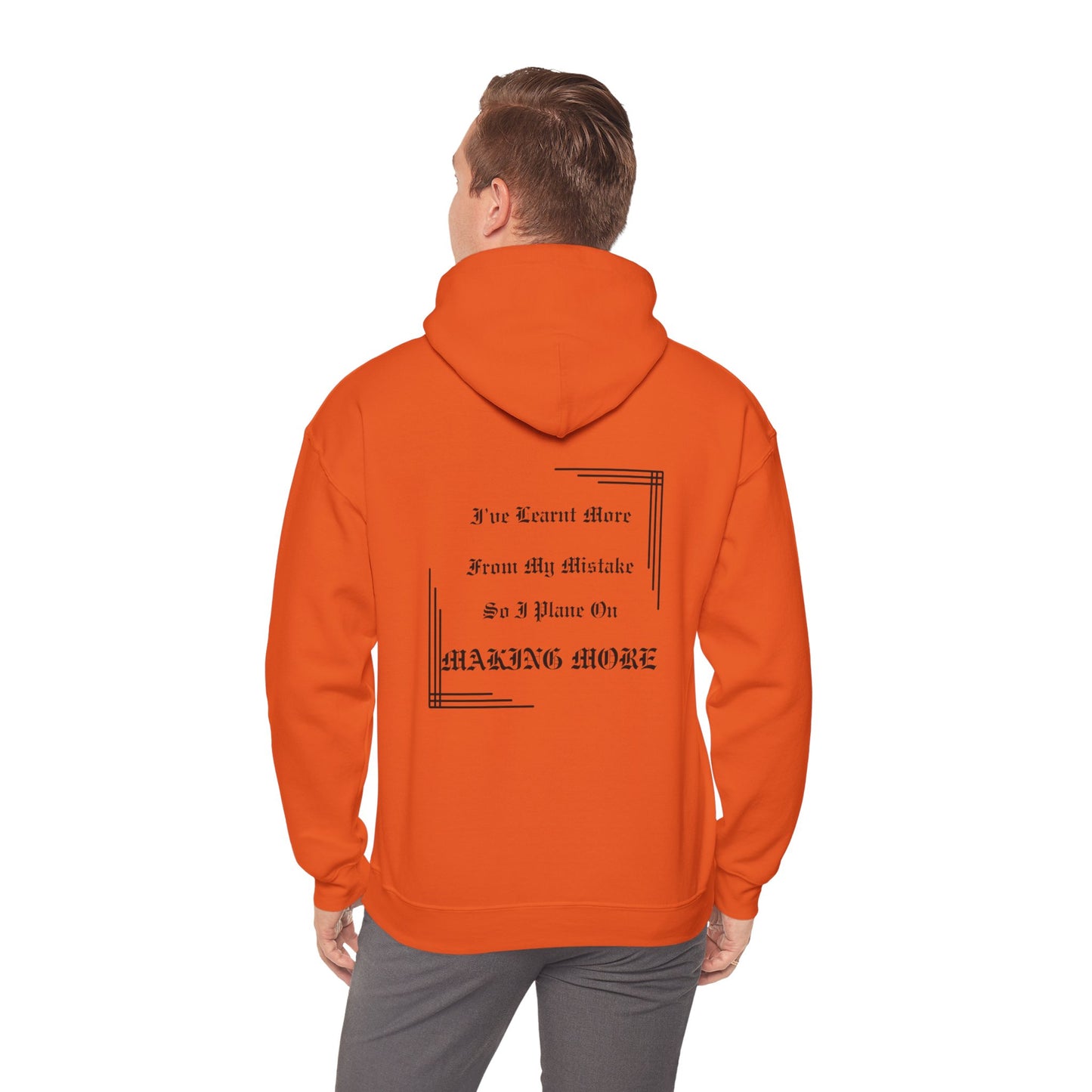 Saying: Hooded Sweatshirt: I've Learnt More From My Mistakes So I Plane On Making More