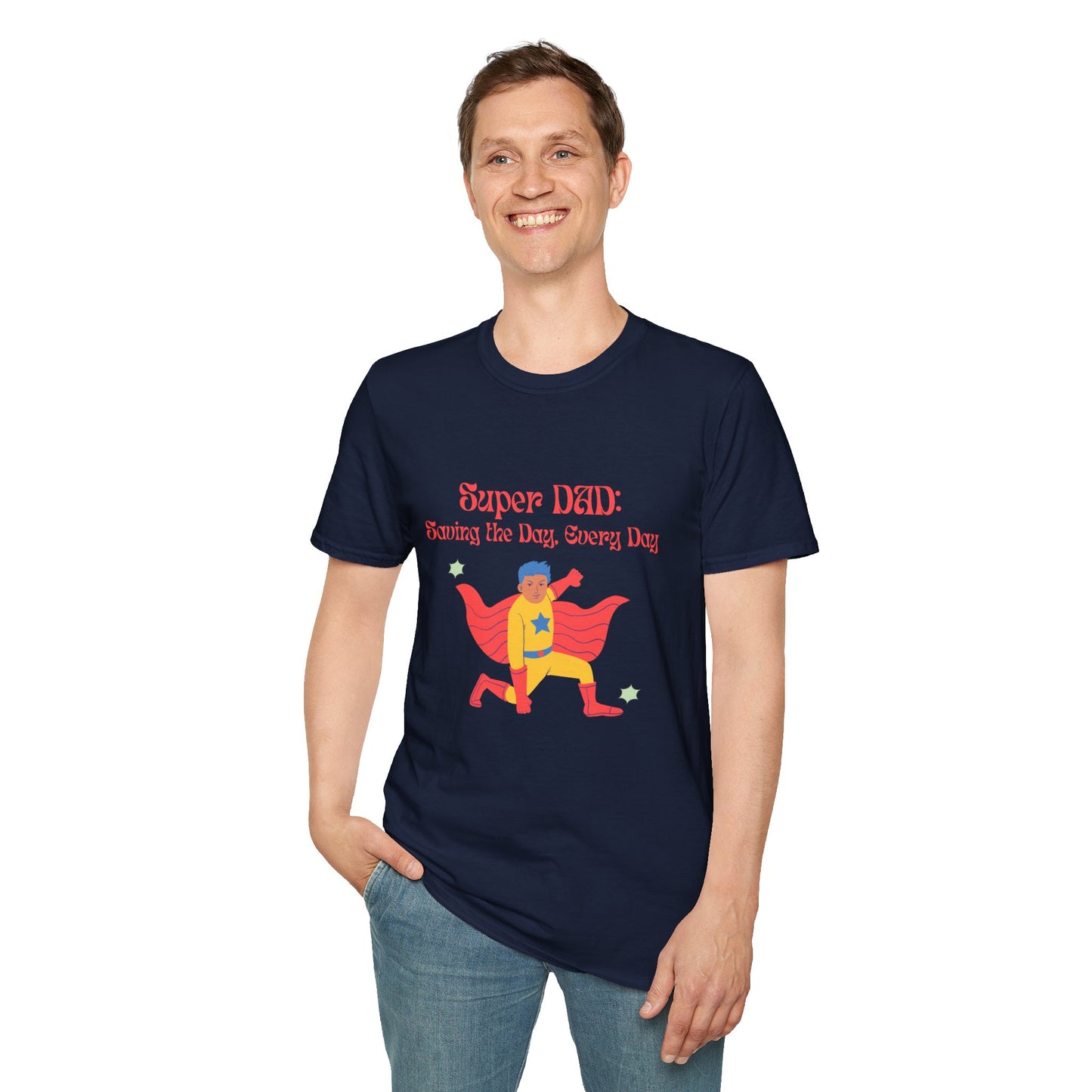 Father's Day  T-Shirt: Super DAD: Saving the Day, Every Dad