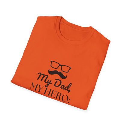 Father's Day T-Shirt: My Dad, My Hero: Happy Father's Day