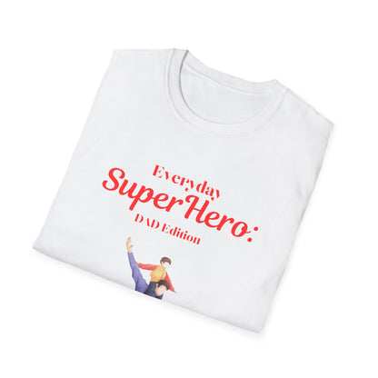 Father's Day T-Shirt: Everyday Superhero: Dad Edition