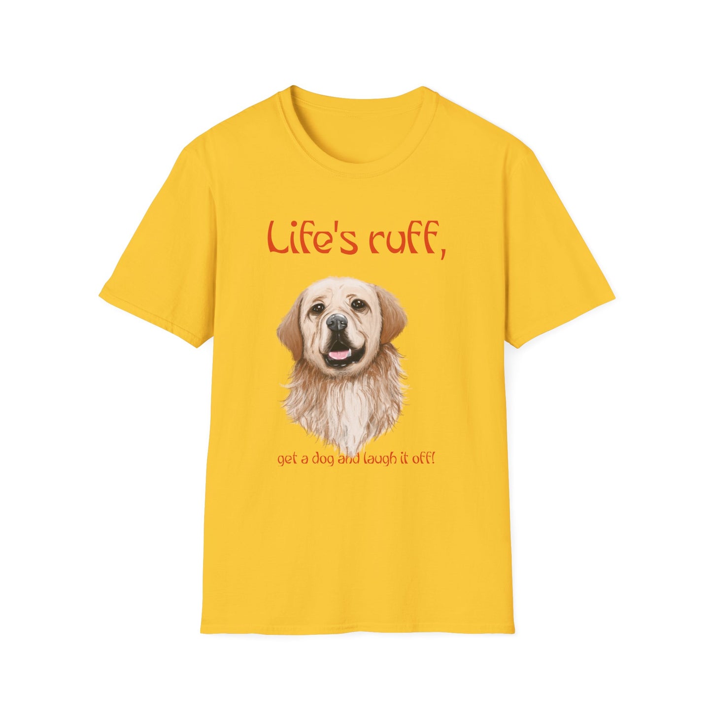 Pet: Life's Ruff, get a dog and laugh it off!