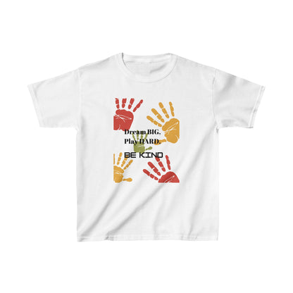 Kids Tees: Dream BIG, Play HARD, Be KIND