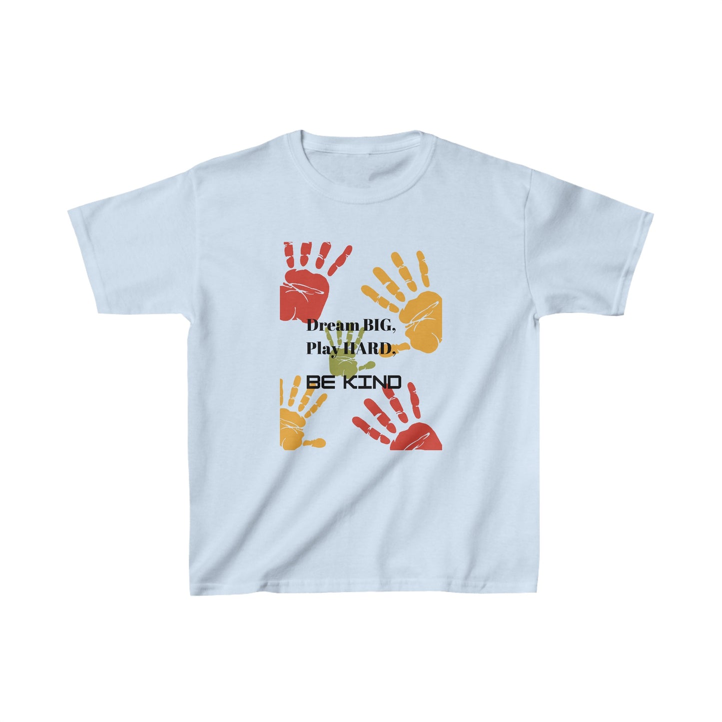 Kids Tees: Dream BIG, Play HARD, Be KIND