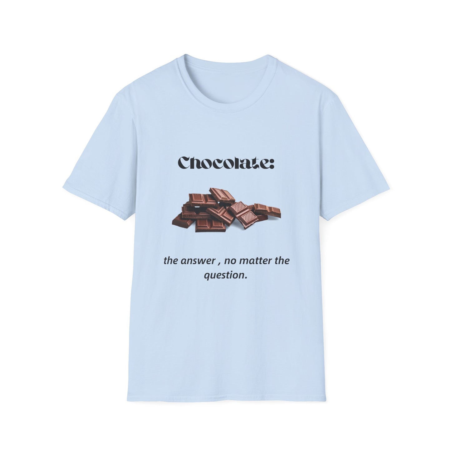 Witty Sayings: Chocolate: the answer, no matter the question