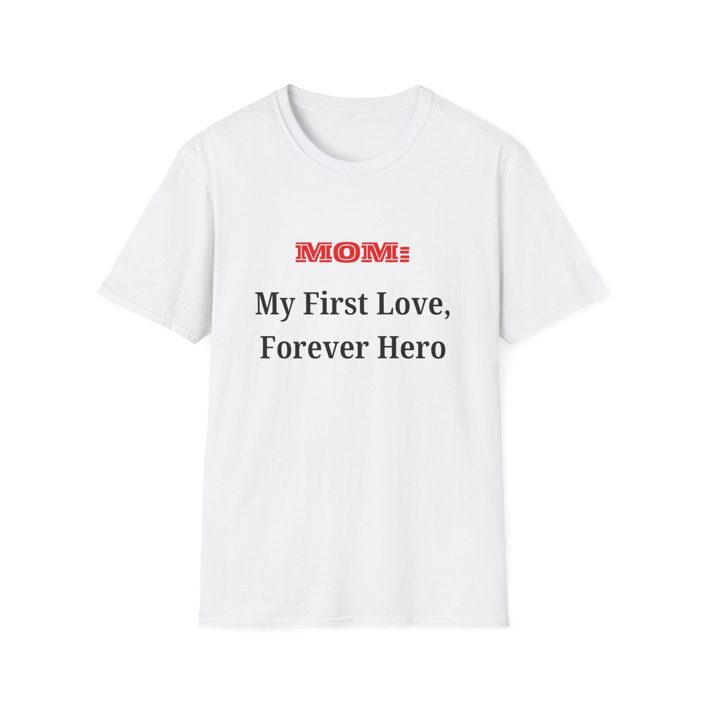 Mother's Day: MOM: My First Love,My Forever Hero