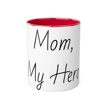 Accent Mugs, 11oz Mom, My Hero