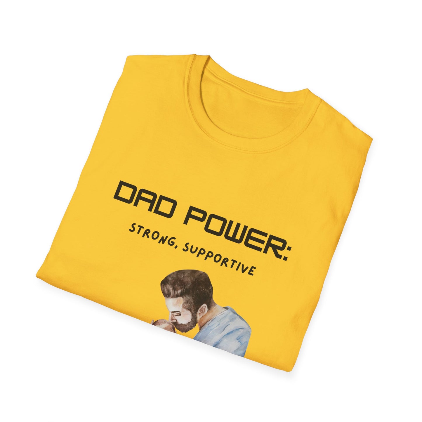 Father's Day T-Shirt: Dad Power: Strong, Supportive, Super