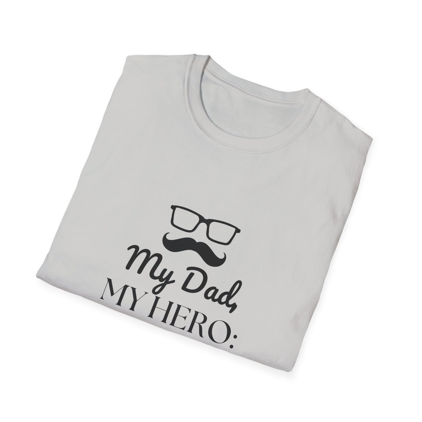 Father's Day T-Shirt: My Dad, My Hero: Happy Father's Day