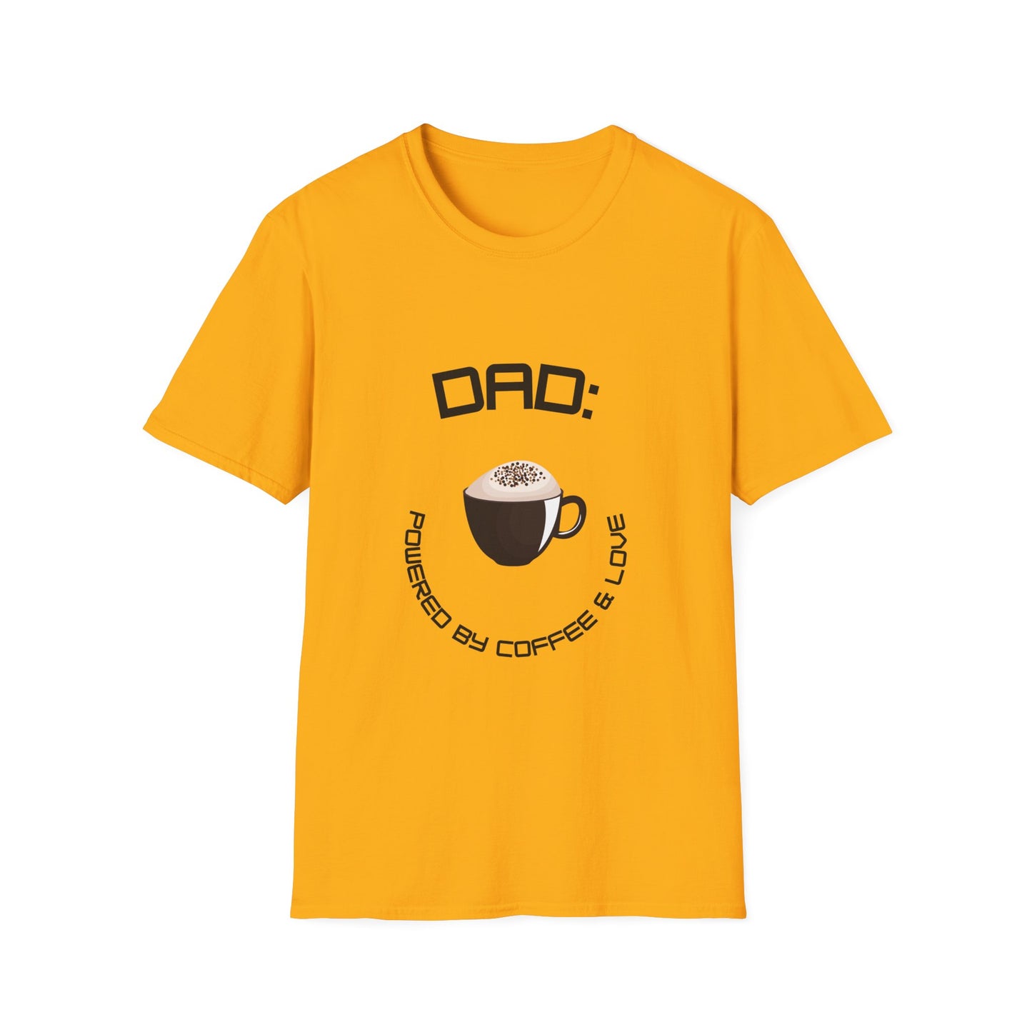 Father's Day T-Shirt: DAD: Powered by Coffee & Love