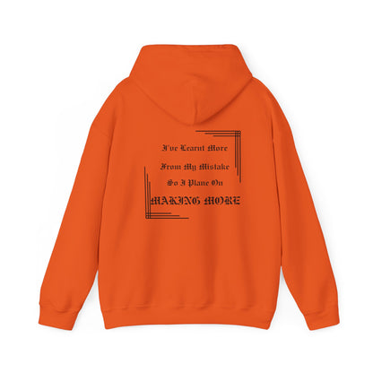 Saying: Hooded Sweatshirt: I've Learnt More From My Mistakes So I Plane On Making More