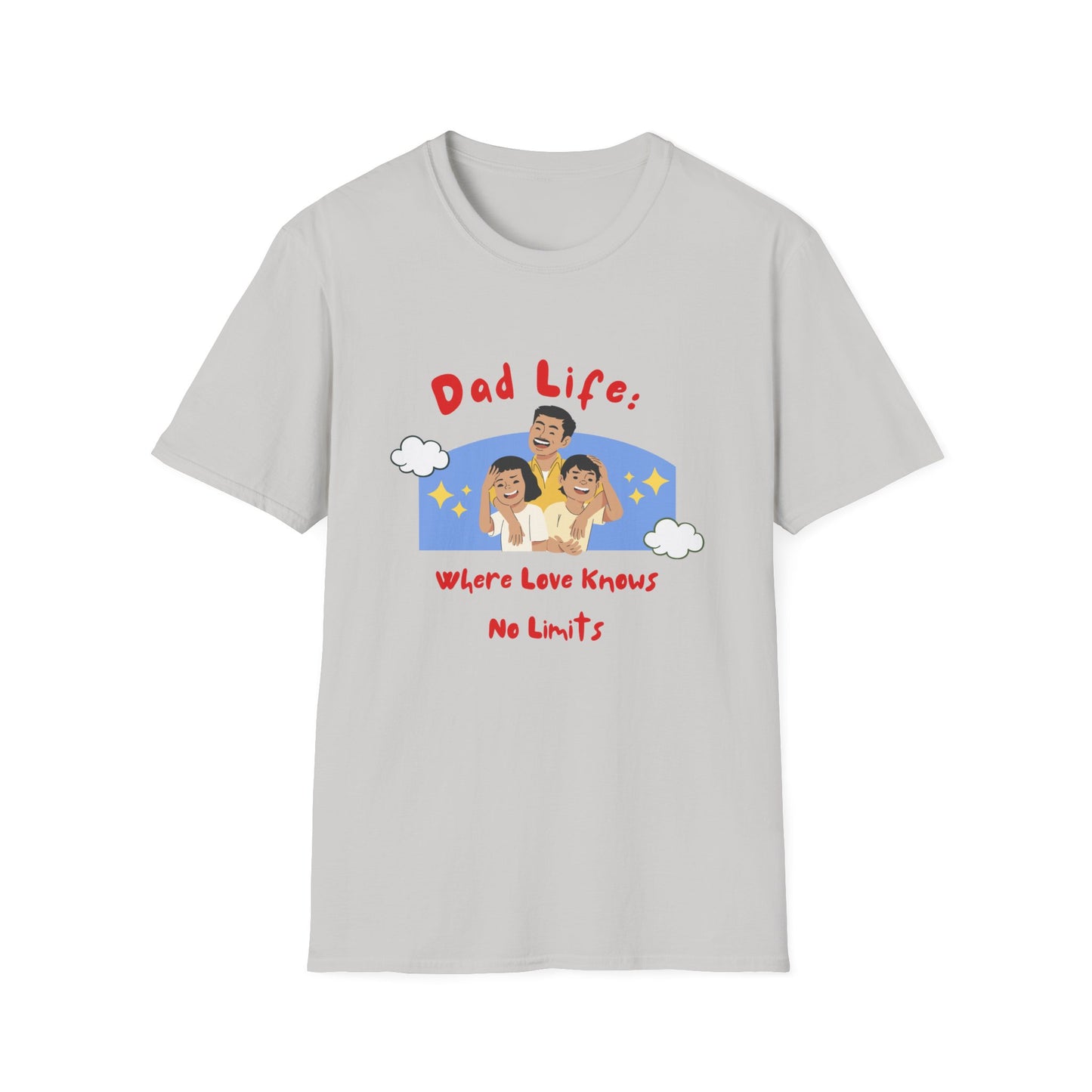 Father's Day T-Shirt: Dad Life: Where Love Knows No Limits