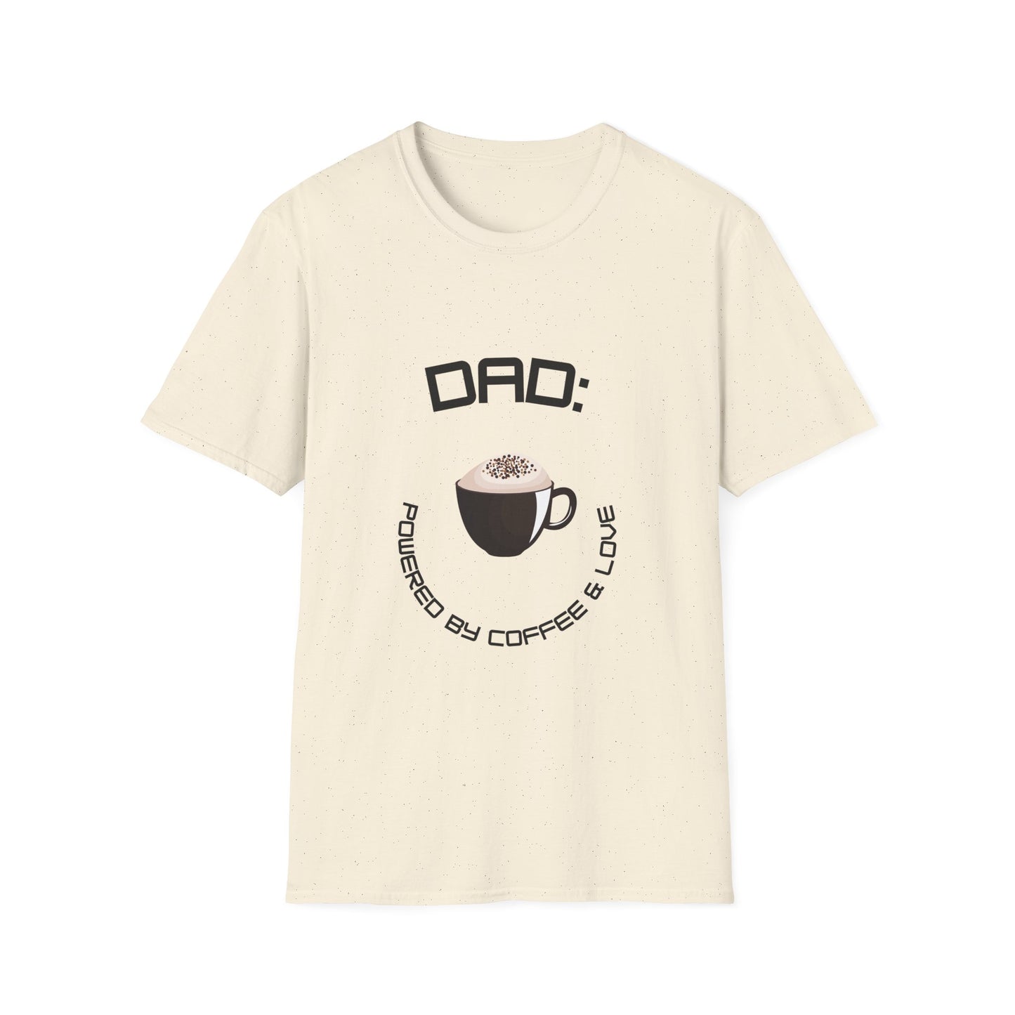 Father's Day T-Shirt: DAD: Powered by Coffee & Love