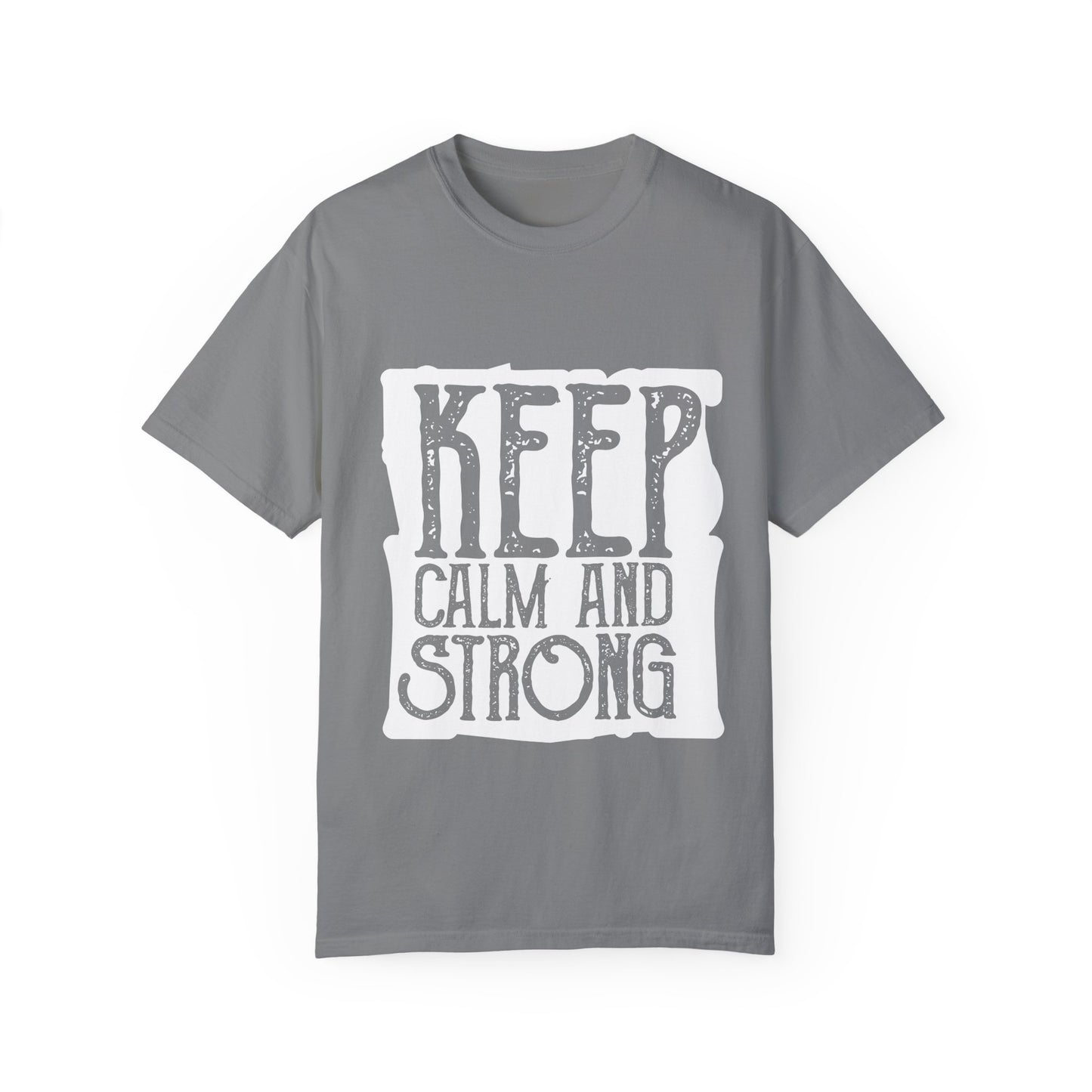 Keep Calm and Strong T-shirt