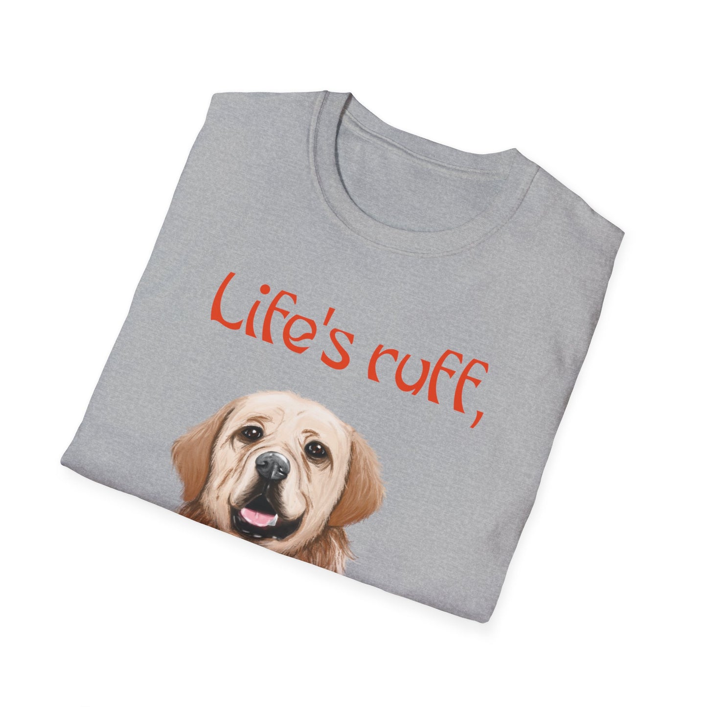 Pet: Life's Ruff, get a dog and laugh it off!