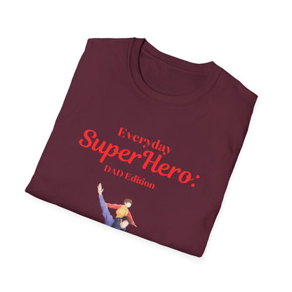 Father's Day T-Shirt: Everyday Superhero: Dad Edition