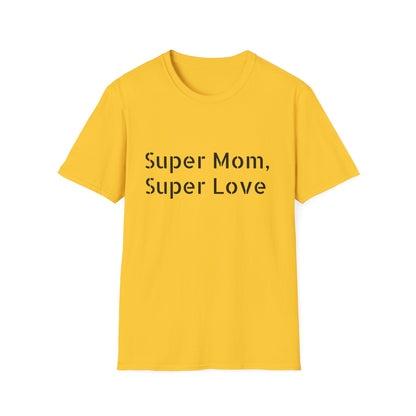 Mother's Day: Super mom, Super Love