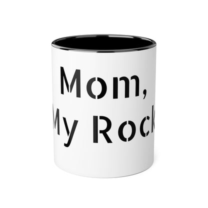 Accent Mugs, 11oz Mom, My Rock