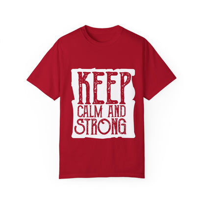 Keep Calm and Strong T-shirt