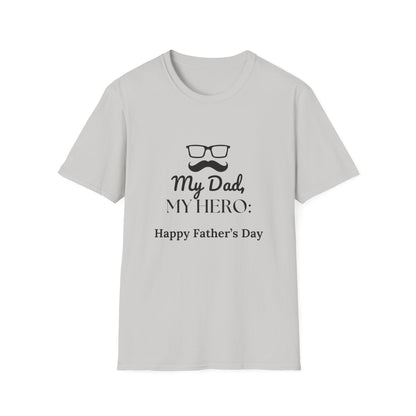 Father's Day T-Shirt: My Dad, My Hero: Happy Father's Day