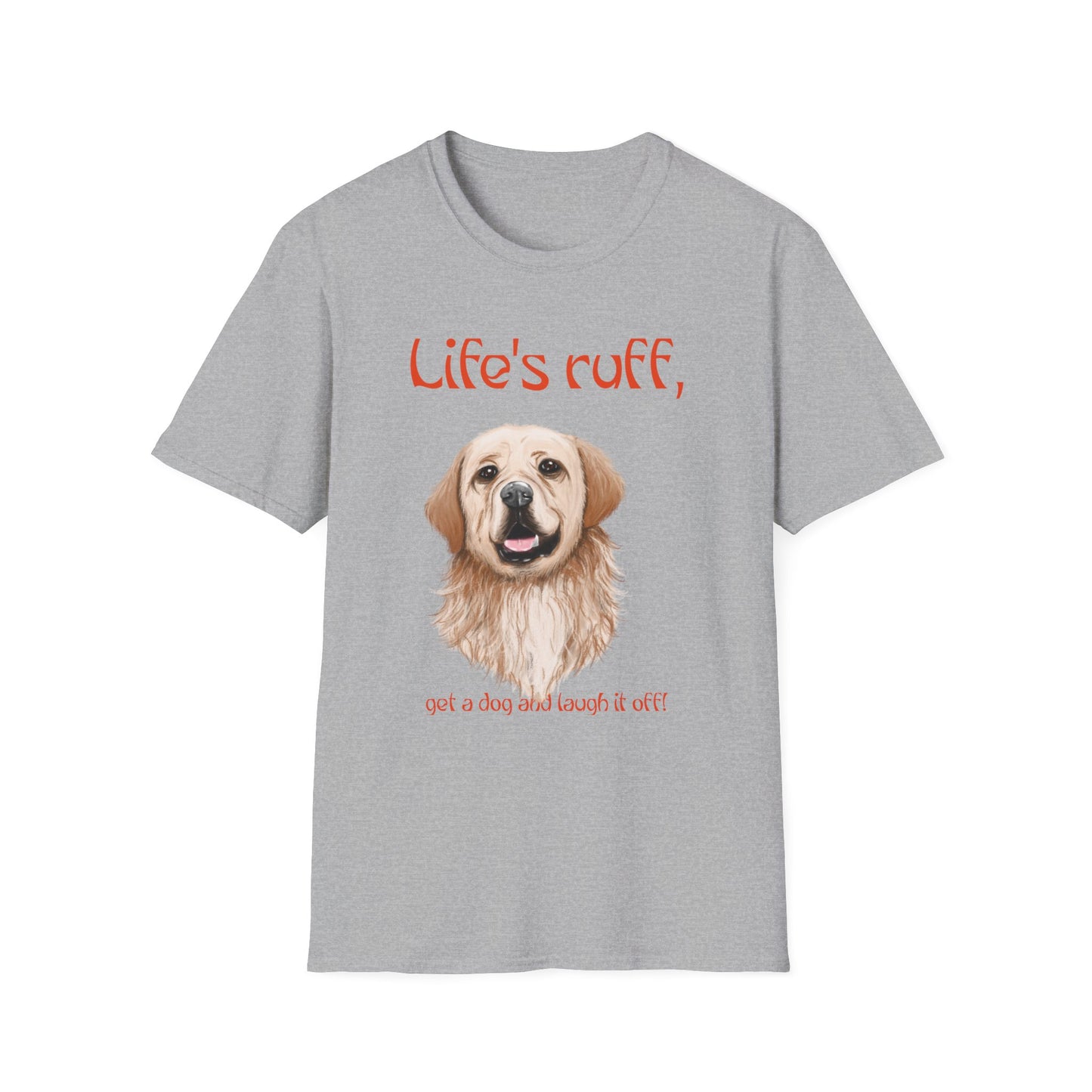 Pet: Life's Ruff, get a dog and laugh it off!